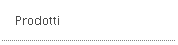 Prodotti